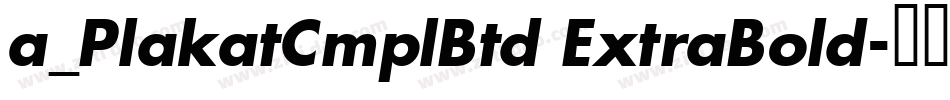 a_PlakatCmplBtd ExtraBold字体转换